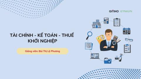 Tài Chính-Kế Toán-Thuế khởi nghiệp